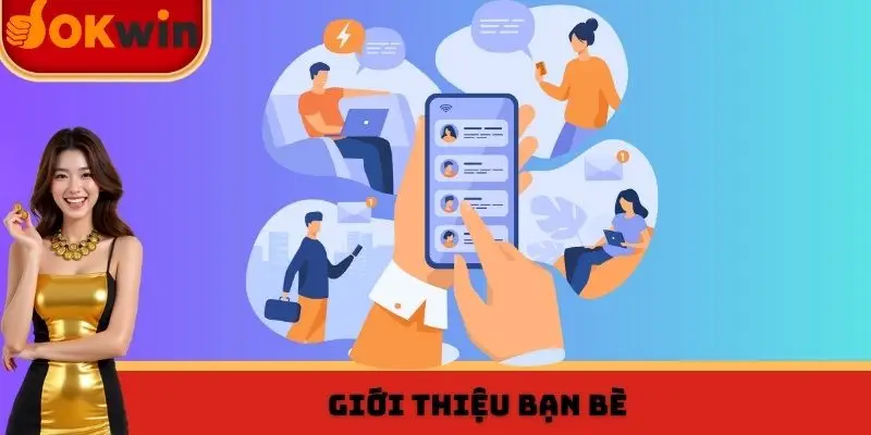 Giới thiệu bạn bè