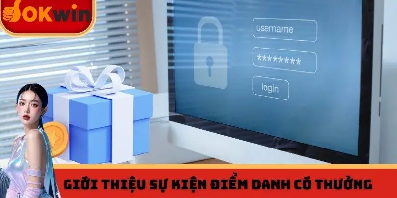 Giới thiệu sự kiện điểm danh có thưởng