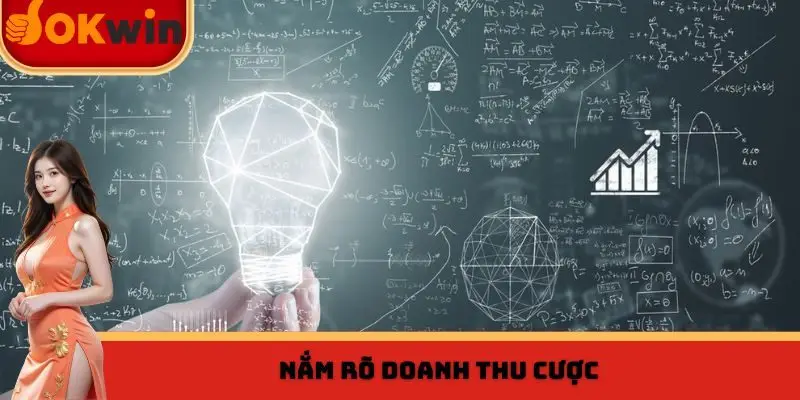 Nắm rõ doanh thu cược