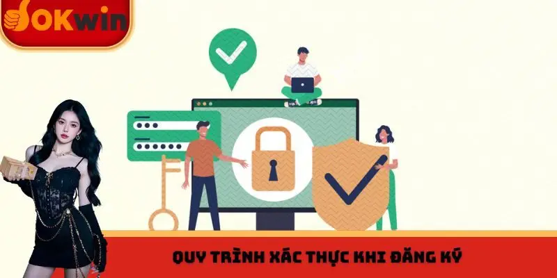 Quy trình xác thực khi đăng ký