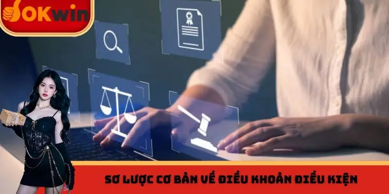 Sơ lược cơ bản về điều khoản điều kiện